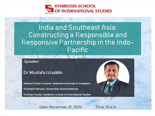 Webinar on India and Southeast  Asia: Constructing  a Responsible and Responsive Parmership in the 
ludo-Pacific